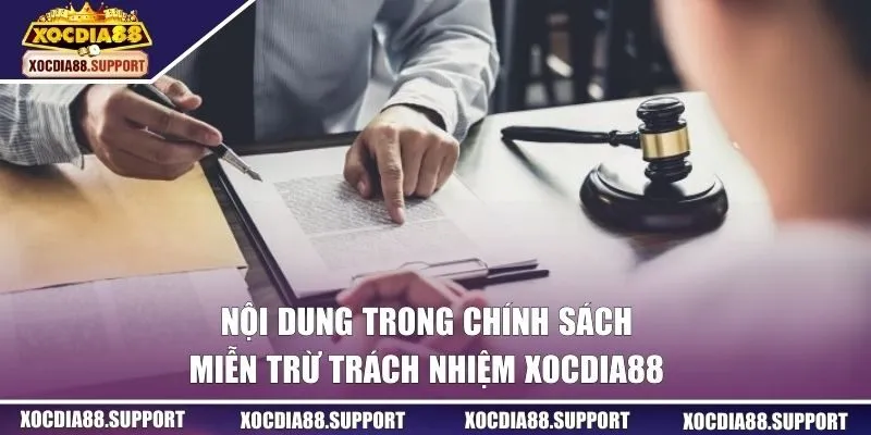 Nội dung trong chính sách miễn trừ trách nhiệm Xocdia88